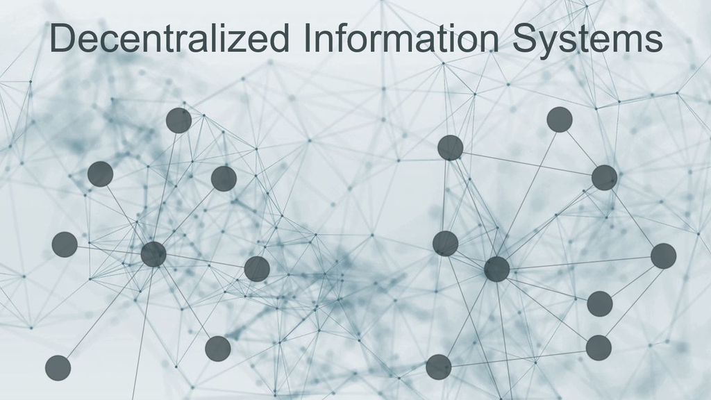 Decentralized Information Systems